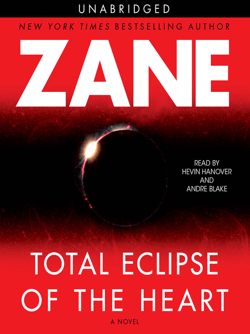 Title details for Total Eclipse of the Heart by Zane - Available